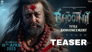 THE BHOOTNII -Official Teaser l  Sanjay Dutt l Mouni  Roy l Sunny l Palak l Nick l Sidhaant l Update