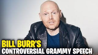 Bill Burr's CONTROVERSIAL Grammy Speech! What Celebrities thought of it!