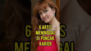 6 Artis Meninggal saat di Puncak Karier, part 2 (tamat)