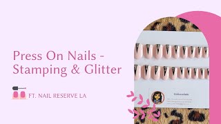 Stamping And Glitter Press On Nails  / Nail Reserve LA