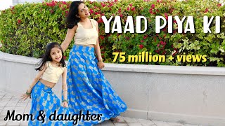 Yaad piya ki aane lagi | Divya Kumar Khosla, Neha Kakkar| mom daughter dance | Nivi & Ishanvi
