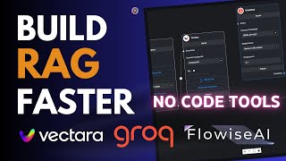 RAG Chatbot in Minutes with Flowise, Vectara \u0026 Groq - No Coding Required!