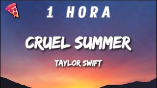 [1 HORA] Taylor Swift - Cruel Summer