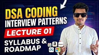 DSA Coding Interview Patterns | Lecture 01: Complete Syllabus & Roadmap 2026