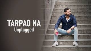 Hamid Ismail | Tarpao Na | Unplugged (Official Lyric Video)