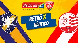 RETRÔ X NÁUTICO pelo CAMPEONATO PERNAMBUCANO com a RÁDIO JORNAL
