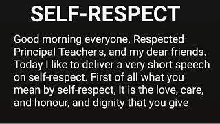 Speech on self-respect | Self-respect speech in English | short speech on self-respect