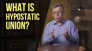 What Is Hypostatic Union?