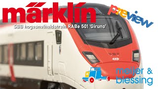 Marklin 39810 SBB CFF FFS RABe 501 'Giruno'  | Preview