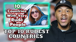AMERICAN REACTS To Top 10 Rudest Countries.