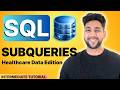 Master SQL Subqueries with Real Examples | Healthcare Data | Intermediate SQL Tutorial