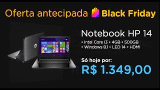 Super oferta antecipada da Black Friday