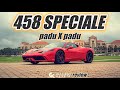 Padu tak Padu | Ferrari 458 Speciale