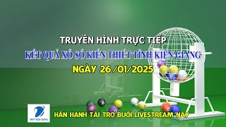 [🔴LIVESTREAM] KẾT QUẢ XỔ SỐ KIẾN THIẾT TỈNH KIÊN GIANG NGÀY 26/01/2025 I THKG