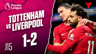Highlights & Goals: Tottenham Hotspur vs Liverpool 1-2 | Premier League | Telemundo Deportes