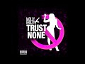 Molly Brazy - Trust None