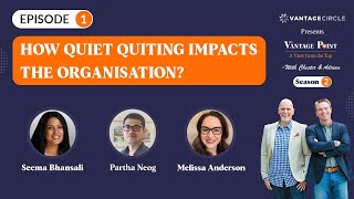 What is Quiet Quitting and how it impacts the Organisation? - Vantage Point Webcast