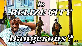 Belize City - The Good The Bad And The Ugly