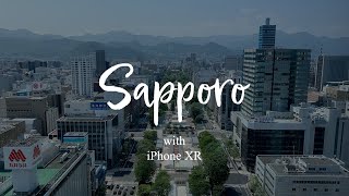 iPhone XR Cinematic: Sapporo | 札幌の街をiPhone XRで撮ってみた