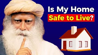 Know This Before Living in Any Home | Safest Place to Live | SADHGURU