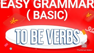 EASY GRAMMAR ( BASIC) TO BE VERBS. ஈசி இலக்கணம் ( அடிப்படை) To Be Verbs.