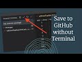 Save Git Changes to GitHub/GitLab Without Using the Terminal | VSCode Tricks