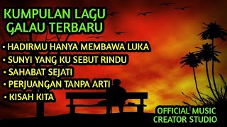 KUMPULAN LAGU GALAU TERBARU ~ OFFICIAL MUSIC CREATOR STUDIO ❗