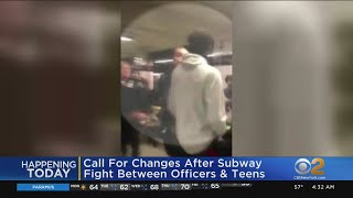 Call For Changes After Subway Fight Between Officers And Teens