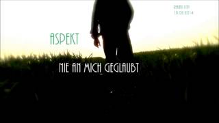 ASPEKT - NIE AN MICH GEGLAUBT PROD. BY KAISAH TONY TONE (REALNIS II EP)