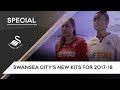 Swans TV - Swansea City’s new kits for 2017-18