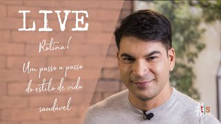 ROTINA! UM PASSO A PASSO DO ESTILO DE VIDA SAUDÁVEL | DR. LUCIANO