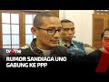 Sandiaga Uno Menyerong ke PPP? | Kabar Petang tvOne