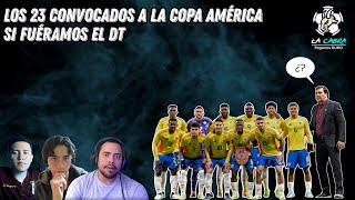 Los 23 convocados a la Copa América si fuéramos el DT | La Cabra