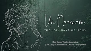 Un Naamam - The Holy Name of Jesus