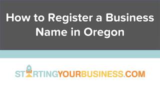 How to Register a Business Name in Oregon - Starting a Business in Oregon