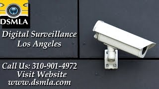 Security Cameras Installation Los Angeles | Digital Surveillance Los Angeles