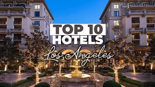 Top 10 Best Hotels In Los Angeles | Best Hotels In LA
