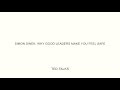 Simon Sinek (Ted Talk Exerpt) - Why Good Leaders Make You Feel Safe