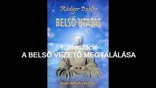 Belső utazás- 1. meditáció: A belső vezető megtalálása (Általános meditációk)