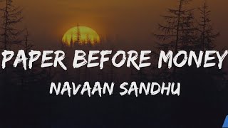 Paper Before Money | Navaan Sandhu| Lyrics Video |New Punjabi Songs 2024 | Latest Punjabi Song