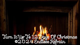 Endless Refrain - Turn It Up To 12 Days Of Christmas (Official Lyric Video)