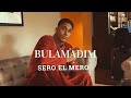 Sero El Mero - Bulamadım (Official Video)