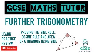 Further Trigonometry | Proving The Sine Rule, Cosine Rule & Area of a Triangle using Sine (Grade 9)