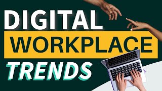 What is a Digital Workplace? Learn what businesses need to know