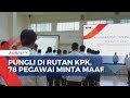 Pungli di Rutan KPK, 78 Pegawai KPK Disanksi Minta Maaf