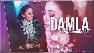 Damla Bu Yaxinlarda 2017 Official Audio Ezizim