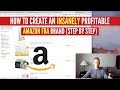 How To Create An INSANELY PROFITABLE Amazon FBA Brand (Step By Step)