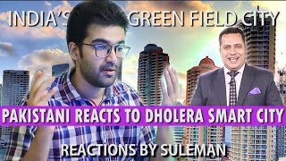 Pakistani Reacts To Dholera Smart City | Dr Vivek Bindra