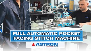 Full Automatic Pocket Facing Stitch Sewing Machine for Trousers and Jackets | ASTRON AST-9000/CP-CKD