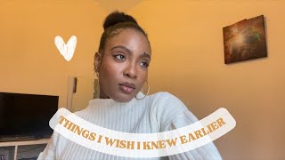 THINGS I WISH I KNEW EARLIER